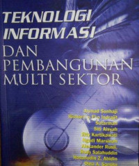 Teknologi Informasi dan Pembangunan Multi Sektor