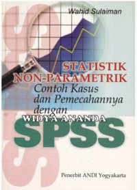 Statistik Non-Parametrik : contoh Kasus dan Pemecahannya dengan SPSS