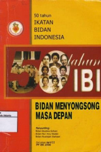 50 Tahun IBI: Bidan Menyongsong Masa Depan