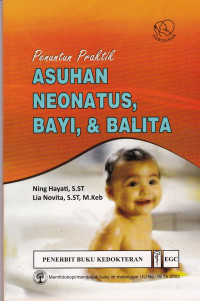 Asuhan Neonatus, Bayi & Balita: Penuntun Praktik