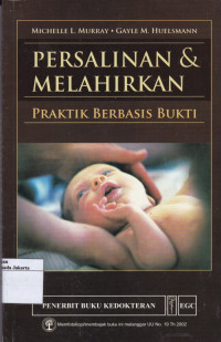 Persalinan dan Melahirkan: Praktik Berbasis Bukti