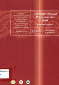 Kekerasan Terhadap Perempuan dan Anak: Panduan Pengajar