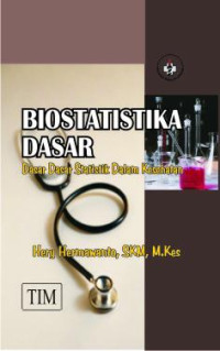 Biostatistika Dasar : Dasar Dasar Statistik Dalam Kesehatan