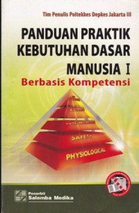 Panduan Praktik Kebutuhan Dasar Manusia I Berbasis Kompetensi