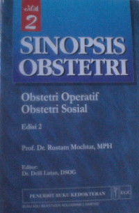 Sinopsis obstetri : Obstetri Fisiologi, Obstetri Patologi