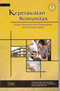 Keperawatan Komunitas : Upaya Memandirikan Masyarakat untuk Hidup Sehat