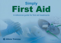 Simply First Aid : Reference guide for first aid treatments