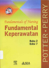 Fundamental Of Nursing: Fundamental Keperawatan. Edisi 7 Buku 2