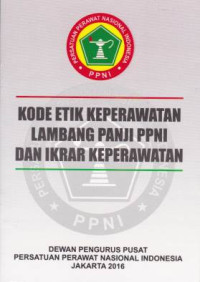 Kode Etik Keperawatan, Lambang Panji PPNI dan Ikrar Keperawatan