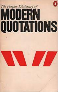 The Penguin Dictionary of Modern Quotations