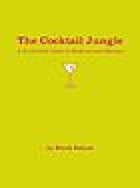 Cocktail jungle: a girl's field guide to shaking and stirring