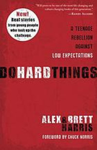 Do hard things: a teenage rebellion against low expectations