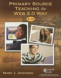 Primary source teaching the web 2.0 way K-12