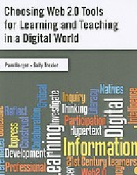 Choosing Web 2.0 tools for learning and teaching in a digital world