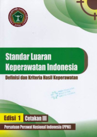 Standar Luaran Keperawatan Indonesia :Definisi dan Hasil Keperawatan