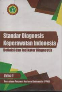 Standar Intervensi Keperawatan Indonesia : Definisi dan Tindakan Keperawatan