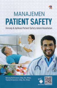 Manajemen Patient Safety: Konsep & Aplikasi Patient Safety dalam Kesehatan