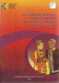 Petunjuk Teknis Penggunaan Buku Kesehatan Lanjut Usia