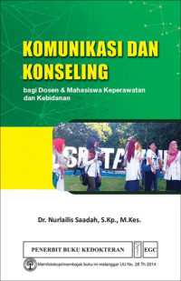 Komunikasi dan Konseling Bagi Dosen & Mahasiswa Keperawatan & Kebidanan