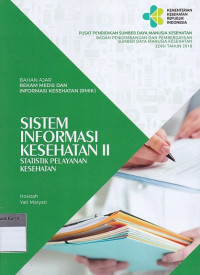 Sistem Informasi Kesehatan II : statistik Pelayanan Kesehatan