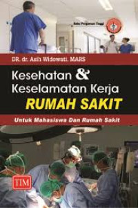 Kesehatan dan keselamatan Kerja rumah sakit Untuk mahasiswa dan rumah sakit