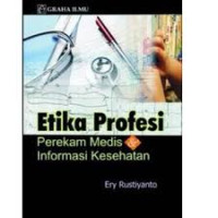 Etika Profesi Perekam Medis Dan Informasi Kesehatan