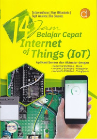 14 Jam Belajar Cepat Internet Of Things ( IoT)