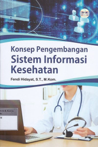 Konsep Pengembangan Sistem Informasi Kesehatan