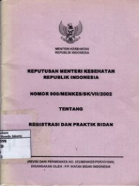 KepMenKes No.900/MesKes/SK/VII/2002 ttg Registrasi dan Praktik Bidan