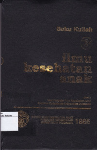 Ilmu Kesehatan Anak: Buku Kuliah 3