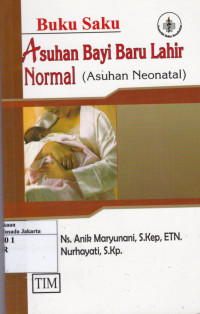 Asuhan Bayi Baru Lahir Normal: Buku Saku