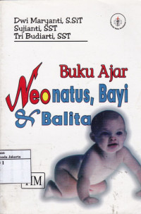 Neonatus, Bayi dan Balita: Buku Ajar