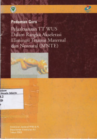 Pelaksanaan TT WUS dalam Rangka Akselerasi Eliminasi Tetanus Maternal dan Neonatal (MNTE)