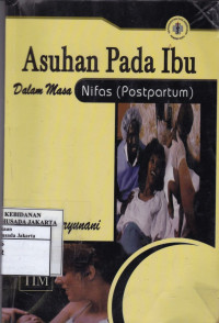 Asuhan pada Ibu dalam Masa Nifas