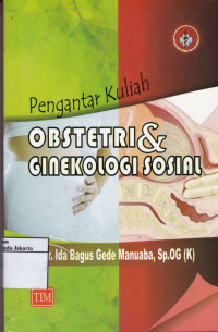 Gawat Darurat Obstetri-Ginekologi dan Obstetri-Ginekologi Sosial untuk Profesi Bidan