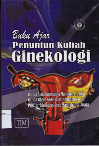 Ginekologi untuk Mahasiswa Kebidanan: Buku Ajar