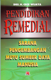 Pendidikan Remedial: Sarana Pengembangan Mutu Sumber Daya Manusia