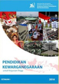 Pendidikan Kewarganegaraan : Untuk Perguruan Tinggi