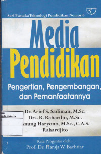 Media Pendidikan: Pengertian, Pengembangan dan Pemanfaatannya