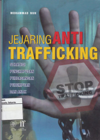 Jejaring Anti Trafficking: Strategi Penghapusan Perdagangan Perempuan dan Anak