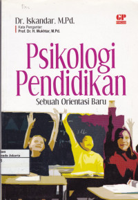 Psikologi Pendidikan: Sebuah Orientasi Baru