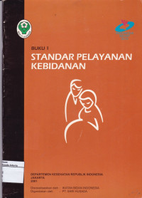 Standar Pelayanan Kebidanan: Buku 1