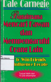 Bagaimana Mencari Kawan dan Mempengaruhi Orang Lain