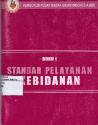 Standar Pelayanan Kebidanan (Buku 1)