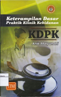 Keterampilan Dasar Praktik Klinik Kebidanan (KDPK)