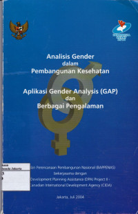 Analisis Gender dalam Pembangunan Kesehatan: Aplikasi Gender Analysis Pathway (GAP) dan Berbagai Pengalaman