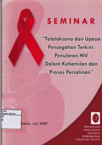 Seminar Tatalaksana dan Upaya Pencegahan Terkini: Penularan HIV dalam Kehamilan dan Proses Persalinan