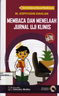 Membaca dan Menelaah Jurnal Uji Klinis