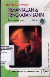 Pemantauan dan Pengkajian Janin: Seri Pedoman Praktis