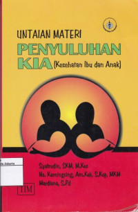 Untaian Materi Penyuluhan KIA (Kesehatan Ibu dan Anak)